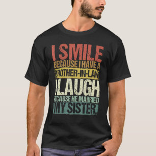 Funny Brother in Law en Brother Mannen Family Humo T-shirt