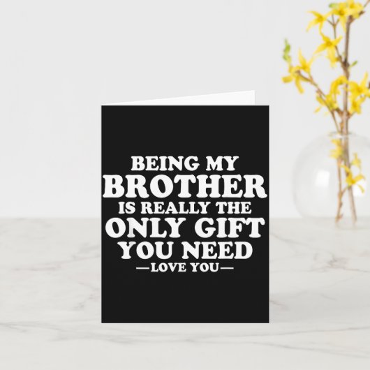 Funny Brother Sarcastic Sibling Humor Quote From S Kaart (Gele Bloem)