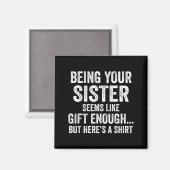 Funny Brother Sarcastic Sibling Humor Quote From S Magneet (Voorkant / Achterkant)
