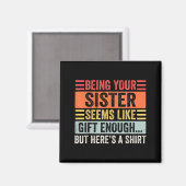 Funny Brother Sarcastic Sibling Humor Quote From S Magneet (Voorkant / Achterkant)
