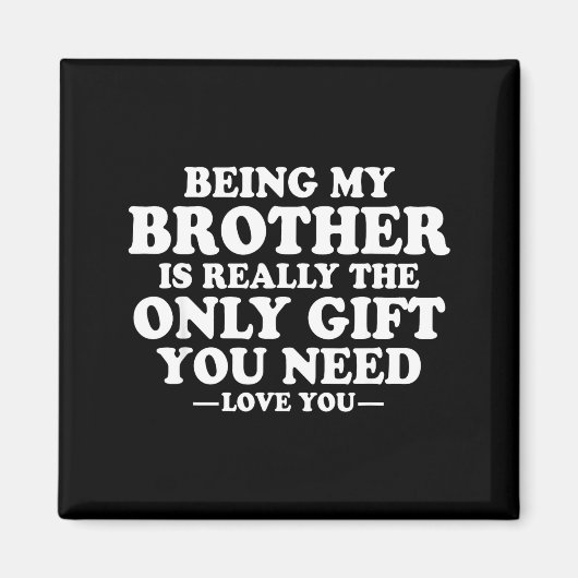 Funny Brother Sarcastic Sibling Humor Quote From S Magneet (Voorkant)