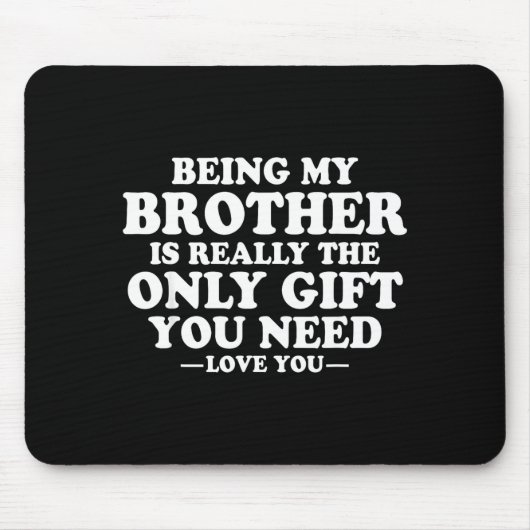 Funny Brother Sarcastic Sibling Humor Quote From S Muismat (Voorkant)