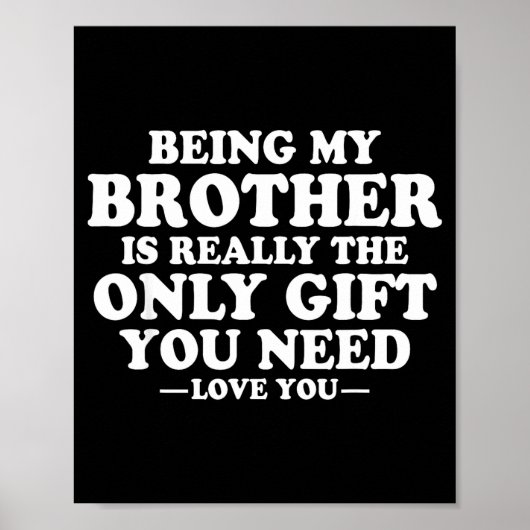 Funny Brother Sarcastic Sibling Humor Quote From S Poster (Voorkant)