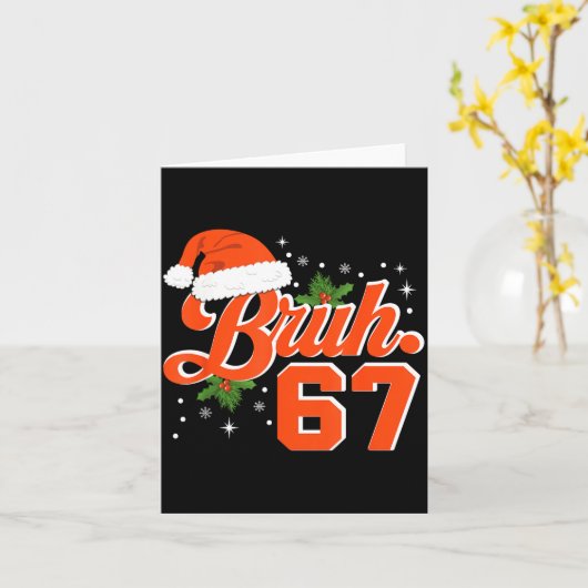 Funny Bruh 67 Christmas Holiday Women Kids Xmas Pa Kaart (Gele Bloem)