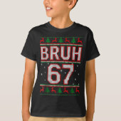 Funny Bruh 67 Christmas Holiday Women Kids Xmas Pa T-shirt (Voorkant)