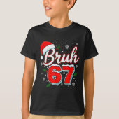 Funny Bruh 67 Christmas Holiday Women Kids Xmas Pa T-shirt (Voorkant)