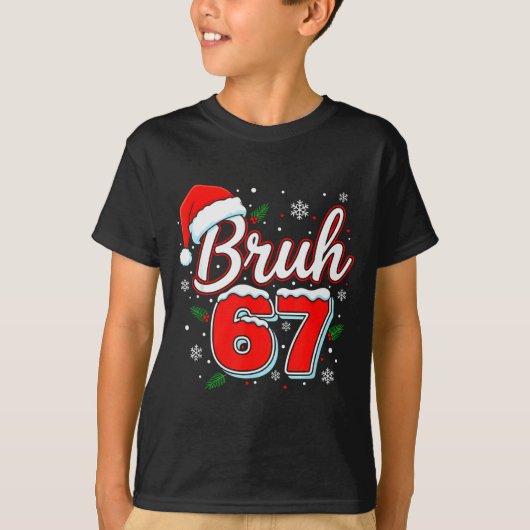 Funny Bruh 67 Christmas Holiday Women Kids Xmas Pa T-shirt (Voorkant)