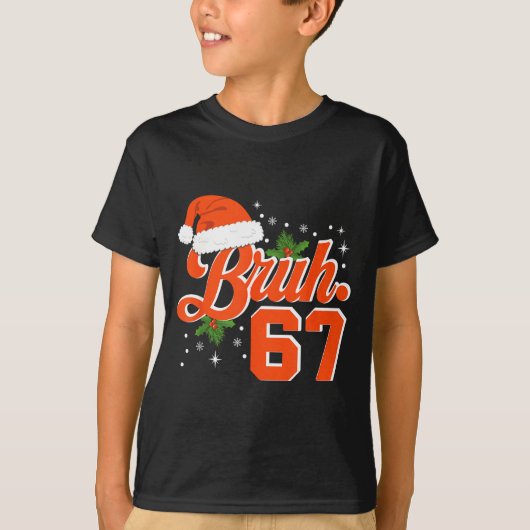 Funny Bruh 67 Christmas Holiday Women Kids Xmas Pa T-shirt (Voorkant)
