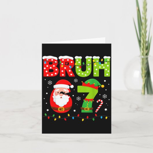 Funny Bruh 67 Six Seven 6 7 Meme Christmas Boys Sa Kaart (Voorkant)