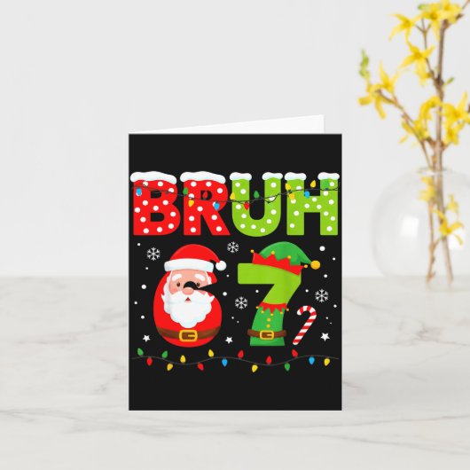 Funny Bruh 67 Six Seven 6 7 Meme Christmas Boys Sa Kaart (Gele Bloem)