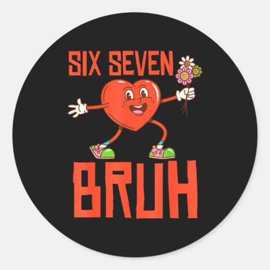 Funny Bruh 67 Valentine Six Seven Meme Gen Alpha B Ronde Sticker (Voorkant)