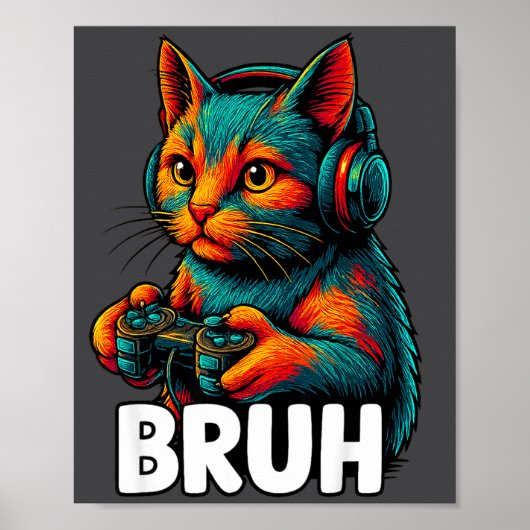 Funny Bruh Cat Gamer Video Games Gaming For Men Bo Poster (Voorkant)