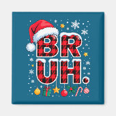 Funny Bruh Christmas Plaid Magneet (Voorkant)