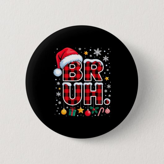 Funny Bruh Christmas Plaid  Ronde Button 5,7 Cm (Voorkant)
