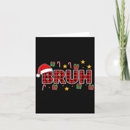 Funny Bruh Christmas Plaid Santa Hat Holiday Xmas  Kaart (Voorkant)