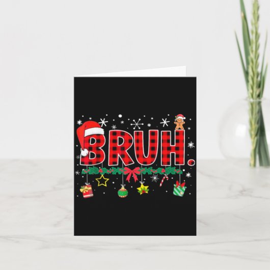 Funny Bruh Christmas Red Plaid Teens Boys Kids Xma Kaart (Voorkant)