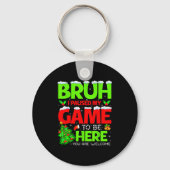Funny Bruh I Pause My Game To Be Here Christmas Fa Sleutelhanger (Voorkant)