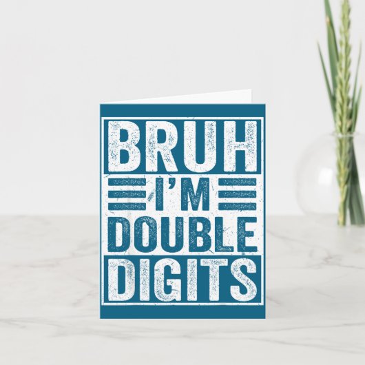Funny Bruh I'm Double Digits 10th Birthday 10 Year Kaart (Voorkant)