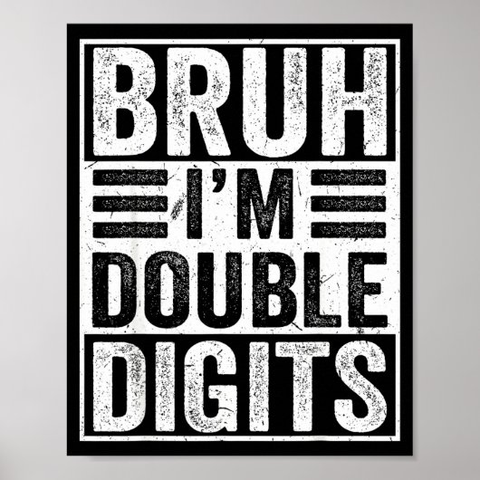 Funny Bruh I'm Double Digits 10th Birthday 10 Year Poster (Voorkant)