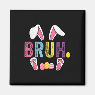 Funny Bruh Meme Paasdag Bunny Eggs Tiener Boys K Magneet
