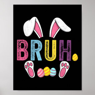 Funny Bruh Meme Paasdag Bunny Eggs Tiener Boys K Poster