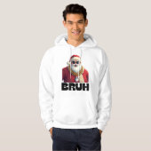 Funny Bruh Santa Christmas Sweatshirt (Voorkant volledig)