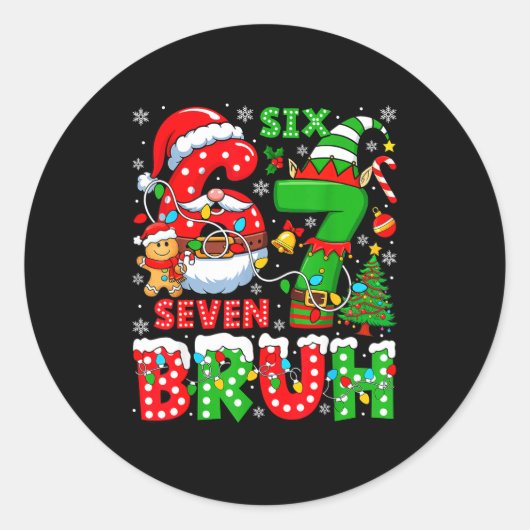 Funny Bruh Six Seven 6 7 Meme Christmas 67 Boy Gir Ronde Sticker (Voorkant)
