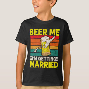 Funny Bruidegom Bachelorfeest Bier Me Ik Ga Trouwe T-shirt