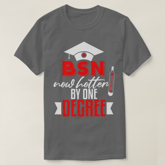 Funny BSN Nurse Graduation Gift BSN Degree Nursing T-shirt (Design voorkant)