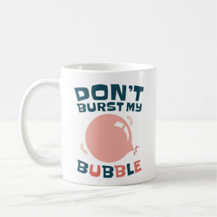 Funny Bubble Gum Bubblegum, barst mijn bubbeltje n Koffiemok