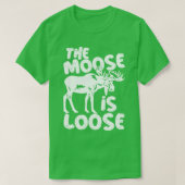 Funny Bull Moose Pun The Moose is Loose T-shirt (Design voorkant)