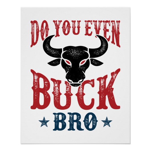Funny Bull Riding... zelfs Buck Bro. Perfect Poster (Voorkant)