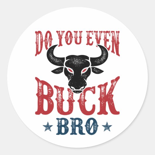 Funny Bull Riding... zelfs Buck Bro. Ronde Sticker (Voorkant)