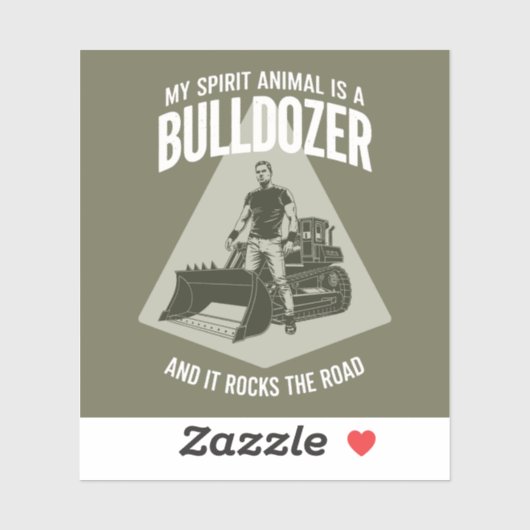 Funny Bulldozer Truck Driver Saying Minimalist Sticker (Vel)