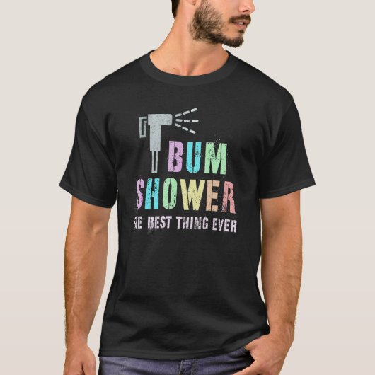 Funny BUM SHOWER Bidet Spray Water Best Cleaning T T-shirt (Voorkant)