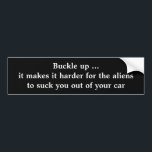 Funny Bumpersticker -<br><div class="desc">Het maakt het moeilijker voor de buitenaardsen om je uit je auto te zuigen</div>