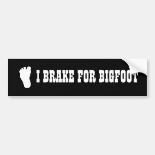 Funny Bumpersticker I Brake voor Bigfoot 2