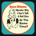 Funny Bunco Dilemma met Retro Woman Vierkante Sticker<br><div class="desc">Een grappige retro-achtige vrouw heeft een Bunco Dilemma. Ze vraagt zich af waarom ze geen dobbelsteen kan gooien en tegelijkertijd kan praten. Sommige spelers hebben het talent waar ze tegelijkertijd dobbelen en praten. Funny Bunco gag gift,  vakantiecadeau,  gastess gift,  verjaardagscadeau of prijs.</div>