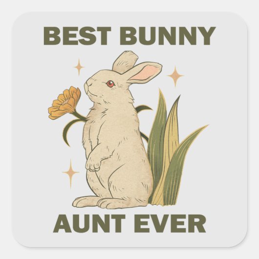 Funny Bunny, Best Bunny Aunt Ever, Bunny Lover Vierkante Sticker (Voorkant)
