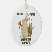 Funny Bunny, Best Bunny Sister Ever, Bunny Lover Keramisch Ornament (Rechts)