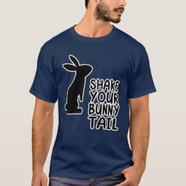 Funny Bunny Shake Your Tail Cotton Tail Rabbit ZKA T-shirt