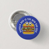Funny Burger: Burger Bod is de nieuwe vaders kamer Ronde Button 3,2 Cm (Voorkant /achterkant)