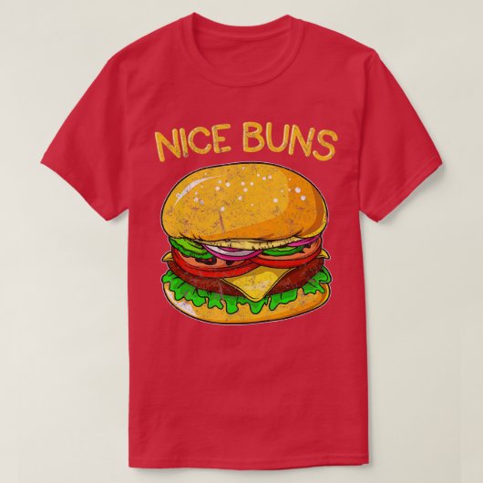 Funny Burger Distress Hamburger Nice Buns Pun T-shirt (Design voorkant)