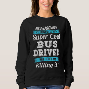 Funny Bus Driver Gift Trui