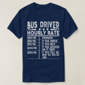 Funny Bus Driver Hourly Rate Gift T-shirt (Design voorkant)