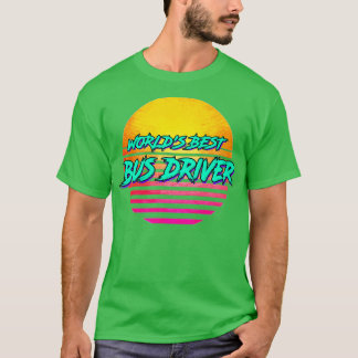 Funny Bus Driver Retro 1980s Gift T-shirt