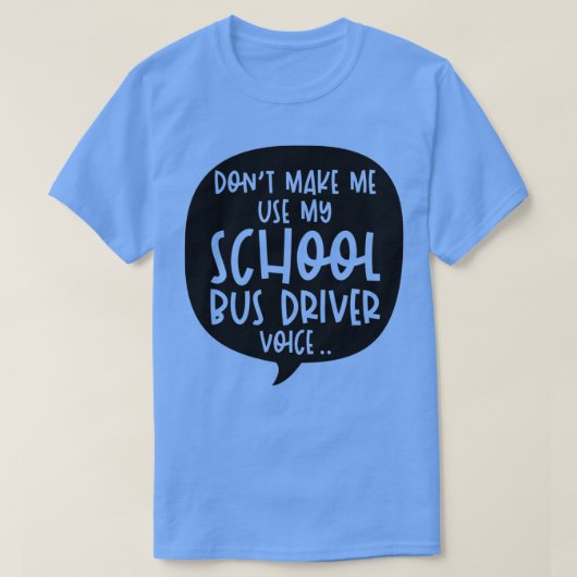 Funny Bus Driver School Bus Driver Gezegde Gift 5 T-shirt (Design voorkant)