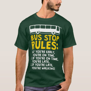 Funny Bus Driver Stop Rules School Bus Driver T-shirt