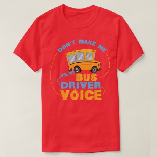 Funny  Bus Driver Voice Operator Busman T-shirt (Design voorkant)