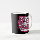 Funny Busy Holding Coffee Quote Humor Sarcastic Koffiemok (Voorkant rechts)